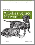 Building Wireless Sensor Networks