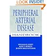 Peripheral Arterial Disease Handbook by  William R. Hiatt, Judith Regensteiner, and Alan T Hirsch