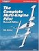 The Complete Multi-Engine Pilot (The Complete Pilot series)
