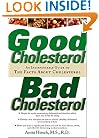 Good Cholesterol, Bad Cholesterol: An Indispensable Guide to the Facts about Cholesterol
