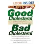 Good Cholesterol, Bad Cholesterol: An Indispensable Guide to the Facts about Cholesterol
