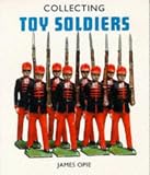 Collecting Toy Soldiers (Pincushion Press Collectibles Series)