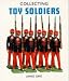 Book Collecting Toy Soldiers (Pincushion Press Collectibles Series)