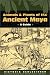 Animals and Plants of the Ancient Maya: A Guide