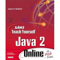 Sams Teach Yourself Java 2 Online in Web Time (Sams Teach Yourself Online in Web Time)