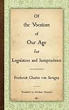 The Vocation of Our Age for Legislation and Jurisprudence