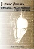 Tr&auml;ume ? alles anders: Leere Augen - Justin C. Skylark