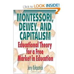 Montessori, Dewey, and Capitalism