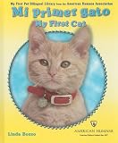 Mi Primer Gato/My First Cat (My First Pet Bilingual Library from the American Humane Association)