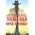 The Big Rich: The Rise and Fall of the Greatest Texas Oil Fortunes