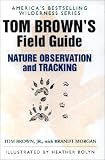  : Tom Brown's Field Guide to Nature Observation and Tracking (Tom Brown's Field Guides)