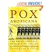 Pox Americana: The Great Smallpox Epidemic of 1775-82