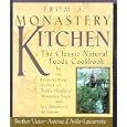 From a Monastery Kitchen: The Classic Natural Foods Cookbook