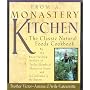 From a Monastery Kitchen: The Classic Natural Foods Cookbook
