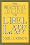 The Practical Guide to Libel Law The Practical Guide to Libel Law