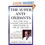 The Super Anti-Oxidants: Why They Will Change the Face of Healthcare in the 21st Century