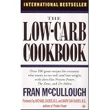 The Low Carb Cookbook: Over 200 Great Recipes for Everyone Who Wants to Eat Well and Lose Weight with Diets Like "Protein Power", "the Zone" and "Dr.Atkins'"von "Fran McCullough"