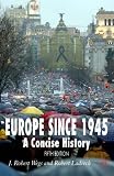 Cover of Europe Since 1945 by J.Robert Wegs Robert Ladrech 1403917906