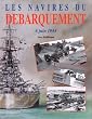Les navires du debarquement 6 juin 1944