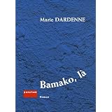 Bamako, l�par Marie Dardenne