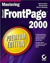 Mastering Microsoft FrontPage 2000: Premium Edition