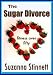The Sugar Divorce - FITNESS OVER FIFTY - Food orgies, deprivation, and redefining the toxic marriage to sugar on the 4-Hour Body food plan