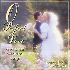 O Perfect Love and Other Wedding Songs by  Anonymous, English Anonymous, Swedish Anonymous, Johann Sebastian Bach, and Joseph Barnby 