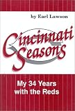 Cincinnati Seasons: My 34 Years With the Reds