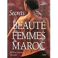 Secrets de beaut� des femmes du Maroc