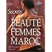 Secrets de beaut� des femmes du Maroc