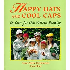 Happy Hats and Cool Caps: To Sew for the Whole Family
