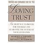 Loving Trust: The Right Way to Provide for Yourself and Guarantee...; Revised and Expanded