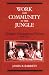Work and Community in the Jungle: Chicago's Packinghouse Workers, 1894-1922 (Working Class in American History)