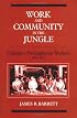 Work and Community in the Jungle: Chicago's Packinghouse Workers, 1894-1922 (Working Class in American History)