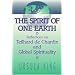 Spirit of One Earth: Reflections on Teilhard De Chardin and Global Spirituality