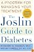 The Joslin Guide to Diabetes: A Program for Managing Your Treatment (Fireside Books (Fireside))