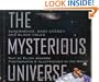 Mysterious Universe: Supernovae, Dark Energy, and Black Holes (Scientists in the Field Series)