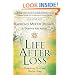 Life After Loss: Conquering Grief and Finding Hope