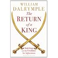 The Return of a King: The First Afghan War and the Birth of the Great Game