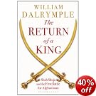 Return of a King: The Battle for Afghanistan Return of a King: The Battle for Afghanistan