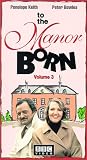 To the Manor Born 3