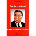 Cor�e du Nord, voyage en dynastie totalitaire