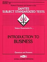 Introduction to Business (DANTES Subject Standardized Tests: Questions and Answers, No 21)