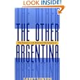 The Other Argentina: The Interior And National Development by Larry Sawers