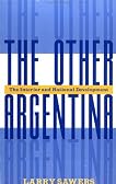 The Other Argentina: The Interior And National Development