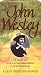 John Wesley: A Biography