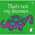 That's Not My Dinosaur (Touchy-Feely Board Books)