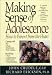 Books : Making Sense of Adolescence : How to Parent from the Heart