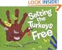 Setting the Turkeys Free