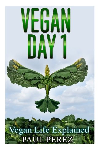 Vegan Day 1: Vegan Life Explained